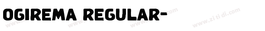 ogirema regular字体转换